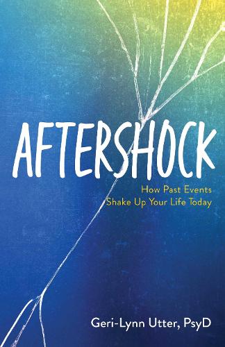 Бумажная книга «Aftershock: How Past Events Shake Up Your Life Today», автор Джери-Линн Аттер - фото №1