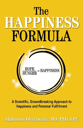 Паперова книга «The Happiness Formula: A Scientific, Groundbreaking Approach to Happiness and Personal Fulfillment», автор Альфонс Обаювана - фото №1