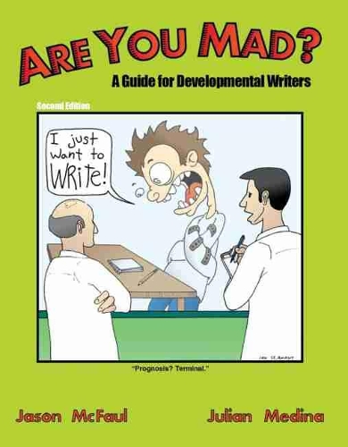 Бумажная книга «Are You Mad? A Guide for Developmental Writers», авторов Джейсон Макфол, Джулиан П. Медина - фото №1
