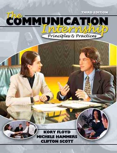 Паперова книга «The Communication Internship: Principles and Practices», автор Корі Флойд - фото №1
