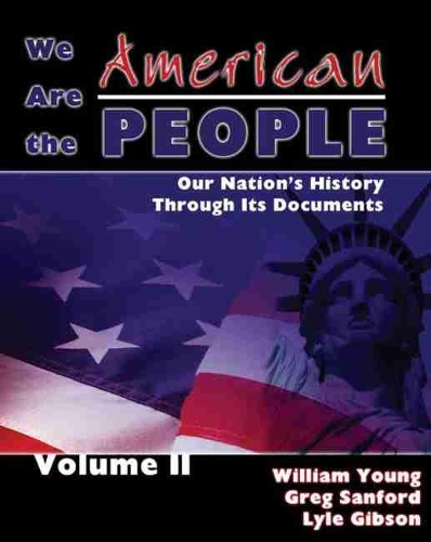 Бумажная книга «We Are the American People: Our Nation's History Through Its Documents, Volume II», автор Грег Сэнфорд - фото №1