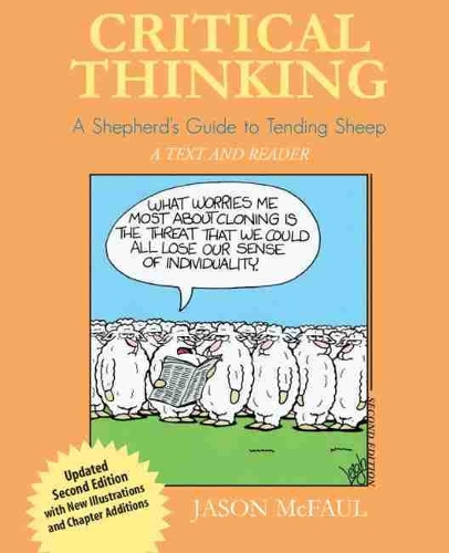 Бумажная книга «Critical Thinking: A Shepherd's Guide to Tending Sheep: A Text and Reader», автор Джейсон Макфол - фото №1