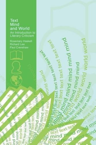 Бумажная книга «Text, Mind, and World: An Introduction to Literary Criticism», авторов Пол Креншоу, Ричард Ли, Розмари Хаскелл - фото №1