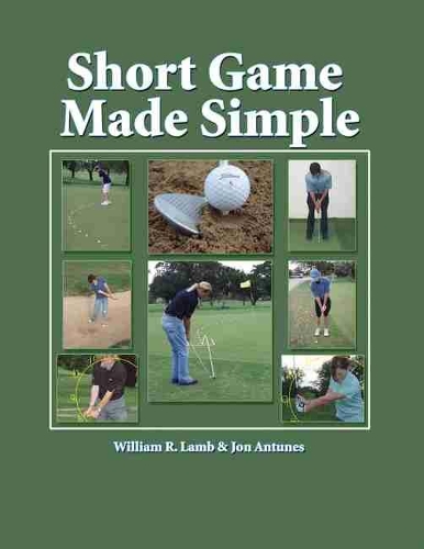 Бумажная книга «Short Game Made Simple», авторов Джон Антунес, Уильям Р. Лэмб - фото №1