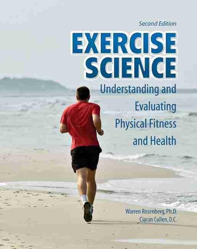 Бумажная книга «Exercise Science: Understanding and Evaluating Physical Fitness and Health», авторов Киаран Каллен, Уоррен Розенберг - фото №1