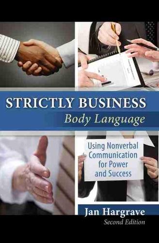 Бумажная книга «Strictly Business: Body Language: Using Nonverbal Communication for Power and Success», автор Hargrave & Associates - фото №1