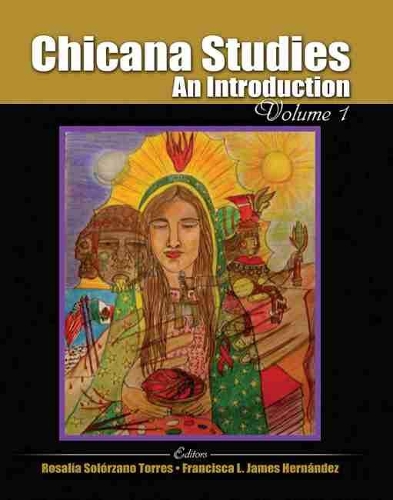 Паперова книга «Chicana Studies: An Introduction, Volume 1», авторів Франциска Джеймс Ернандес, Розалія Солорзано - фото №1