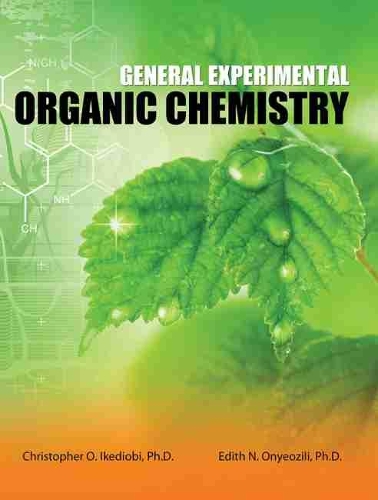 Бумажная книга «General Experimental Organic Chemistry», авторов Кристофер Икедиоби, Эдит Оньеозили - фото №1
