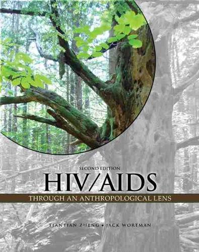 Бумажная книга «HIV/AIDS Through an Anthropological Lens», авторов Джек Уортман, Тяньтянь Чжэн - фото №1