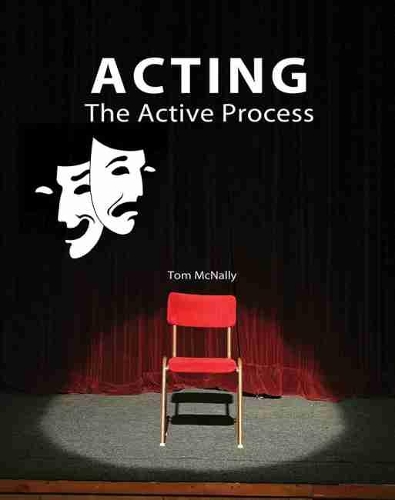 Бумажная книга «Acting: The Active Process», автор Том Макнелли - фото №1