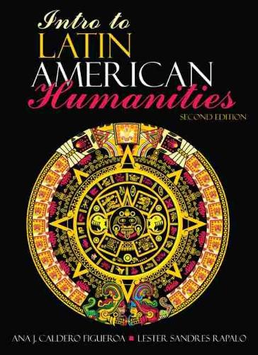 Бумажная книга «Intro to Latin American Humanities», авторов Ана Кальдеро-Фигероа, Лестер Сандрес Рапало - фото №1