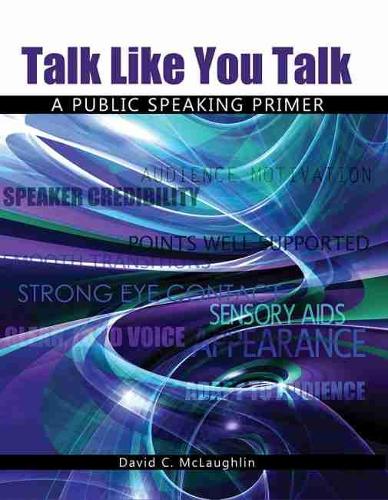 Паперова книга «Talk Like You Talk: A Public Speaking Primer», автор Девід К. Маклафлін - фото №1