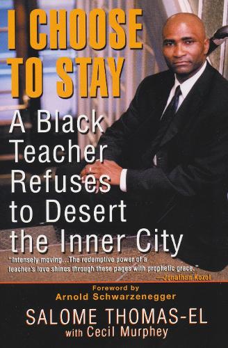 Бумажная книга «I Choose To Stay: A Black Teacher Refuses to Desert the Inner City», авторов Сесил Мерфи, Саломея Томас-Эль - фото №1