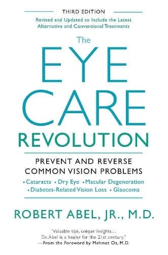 Паперова книга «The Eye Care Revolution: Prevent And Reverse Common Vision Problems, Revised And Updated», автор Роберт Абель - фото №1