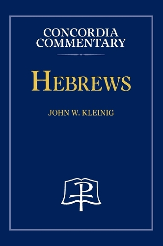 Паперова книга «Hebrews - Concordia Commentary», автор Джон Клейніг - фото №1