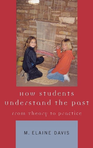 Бумажная книга «How Students Understand the Past: From Theory to Practice», автор М. Элейн Дэвис - фото №1