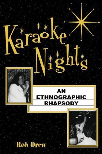 Бумажная книга «Karaoke Nights: An Ethnographic Rhapsody», автор Роб Дрю - фото №1