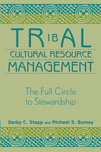 Бумажная книга «Tribal Cultural Resource Management: The Full Circle to Stewardship», авторов Дарби К. Стэпп, Майкл С. Берни - фото №1