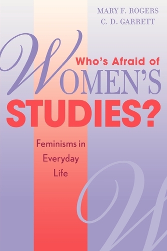 Бумажная книга «Who's Afraid of Women's Studies?: Feminisms in Everyday Life», авторов К. Д. Гарретт, Мэри Ф. Роджерс - фото №1