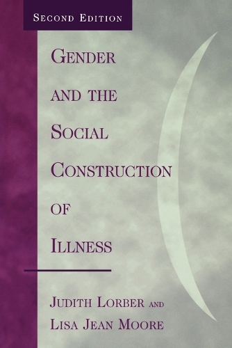 Бумажная книга «Gender and the Social Construction of Illness», авторов Джудит Лорбер, Лиза Джин Мур - фото №1