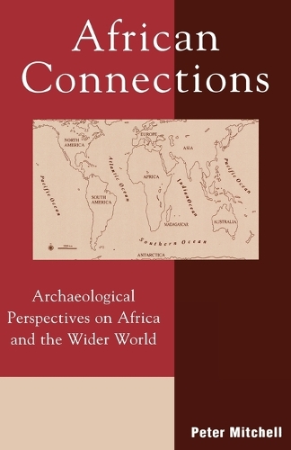 Паперова книга «African Connections: Archaeological Perspectives on Africa and the Wider World», автор Пітер Мітчелл - фото №1