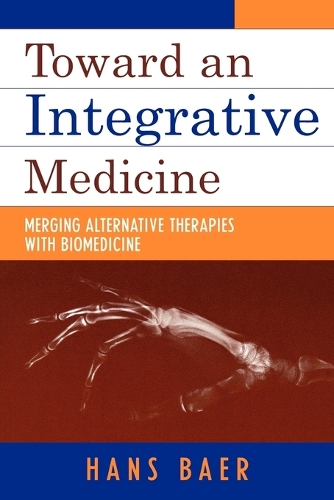 Паперова книга «Toward an Integrative Medicine: Merging Alternative Therapies with Biomedicine», автор Ганс А. Баер - фото №1