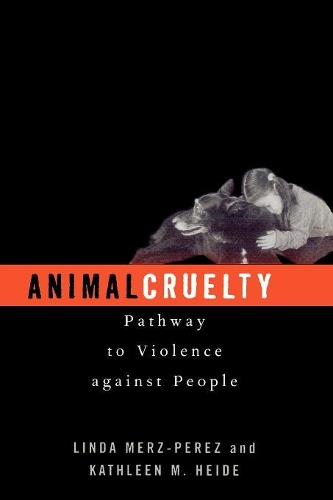 Бумажная книга «Animal Cruelty: Pathway to Violence Against People», автор Линда Мерц-Перес - фото №1