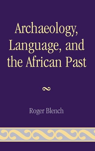 Бумажная книга «Archaeology, Language, and the African Past», автор Роджер Бленч - фото №1