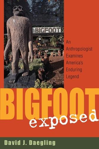 Бумажная книга «Bigfoot Exposed: An Anthropologist Examines America's Enduring Legend», автор Дэвид Дж. Дэглинг - фото №1