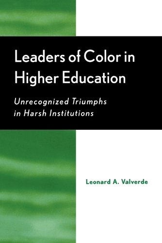 Паперова книга «Leaders of Color in Higher Education: Unrecognized Triumphs in Harsh Institutions», автор Леонард А. Вальверде - фото №1