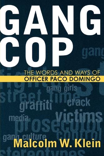 Бумажная книга «Gang Cop: The Words and Ways of Officer Paco Domingo», автор Малкольм В. Клейн - фото №1