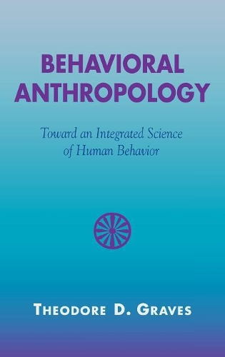 Паперова книга «Behavioral Anthropology: Toward an Integrated Science of Human Behavior», автор Теодор Д. Грейвс - фото №1