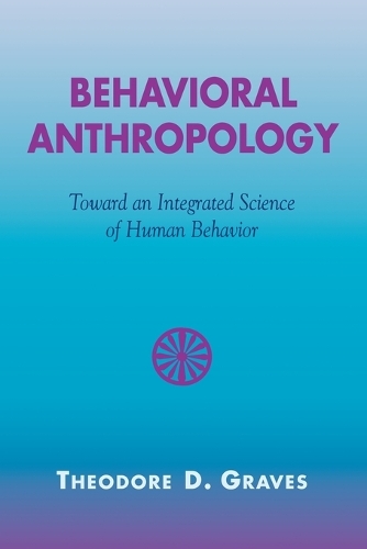 Паперова книга «Behavioral Anthropology: Toward an Integrated Science of Human Behavior», автор Теодор Д. Грейвс - фото №1