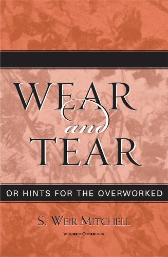 Паперова книга «Wear and Tear: or Hints for the Overworked», автор Вейр С. Мітчелл - фото №1