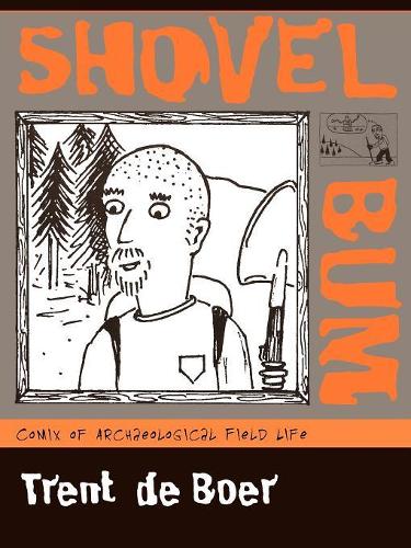 Паперова книга «Shovel Bum: Comix of Archaeological Field Life», автор Трент Де Бур - фото №1