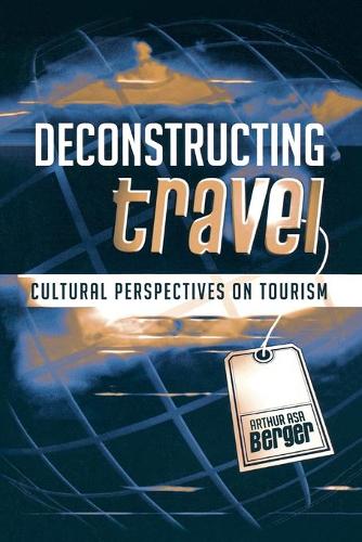 Паперова книга «Deconstructing Travel: Cultural Perspectives on Tourism», автор Артур Аса Бергер - фото №1