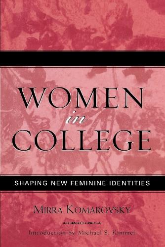 Паперова книга «Women in College: Shaping New Feminine Identities», автор Мірра Комаровський - фото №1