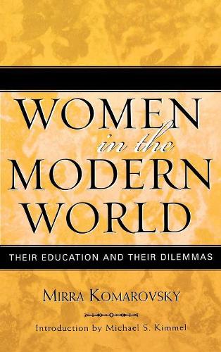 Паперова книга «Women in the Modern World: Their Education and Their Dilemmas», автор Мірра Комаровський - фото №1