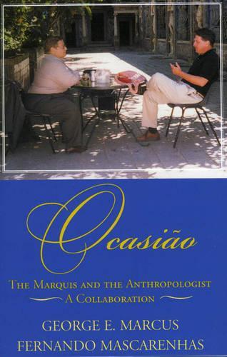 Бумажная книга «Ocasião: The Marquis and the Anthropologist, A Collaboration», автор Фернандо Маскаренхас - фото №1