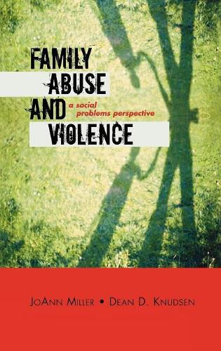 Паперова книга «Family Abuse and Violence: A Social Problems Perspective», авторів Дін Д. Кнудсен, Джоанна Міллер - фото №1