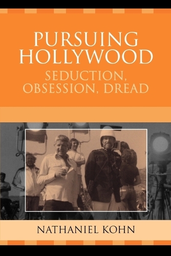 Паперова книга «Pursuing Hollywood: Seduction, Obsession, Dread», автор Натаніель Кон - фото №1