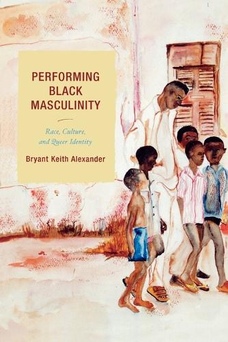 Паперова книга «Performing Black Masculinity: Race, Culture, and Queer Identity», автор Брайант Кіт Александр - фото №1