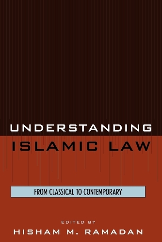 Паперова книга «Understanding Islamic Law: From Classical to Contemporary», автор Хішам М. Рамадан - фото №1