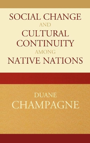 Бумажная книга «Social Change and Cultural Continuity among Native Nations», автор Дуэйн Шампань - фото №1