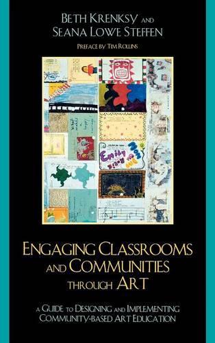 Бумажная книга «Engaging Classrooms and Communities through Art: The Guide to Designing and Implementing Community-Based Art Education», авторов Бет Кренски, Шона Лоу Стеффен - фото №1