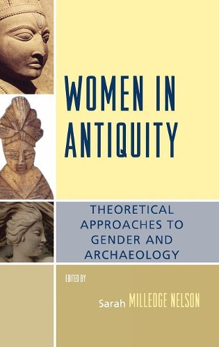 Бумажная книга «Women in Antiquity: Theoretical Approaches to Gender and Archaeology», автор Сара Миллдж Нельсон - фото №1