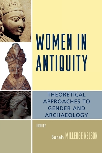 Бумажная книга «Women in Antiquity: Theoretical Approaches to Gender and Archaeology», автор Сара Миллдж Нельсон - фото №1