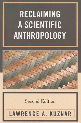Паперова книга «Reclaiming a Scientific Anthropology», автор Лоуренс А. Кузнар - фото №1