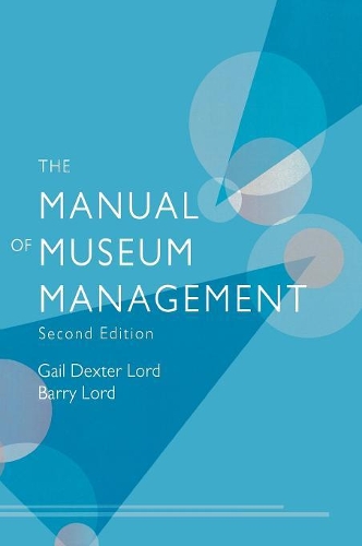 Бумажная книга «The Manual of Museum Management», авторов Барри Лорд, Гейл Декстер Лорд - фото №1