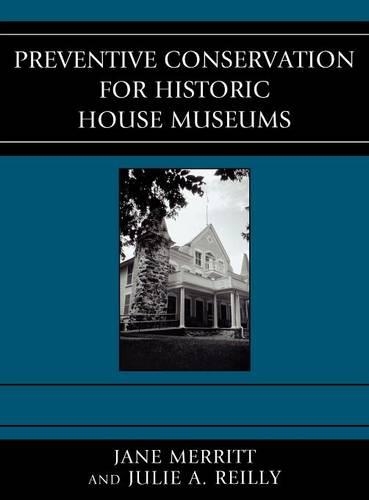 Паперова книга «Preventive Conservation for Historic House Museums», авторів Джейн Меррітт, Джулі А. Рейлі - фото №1